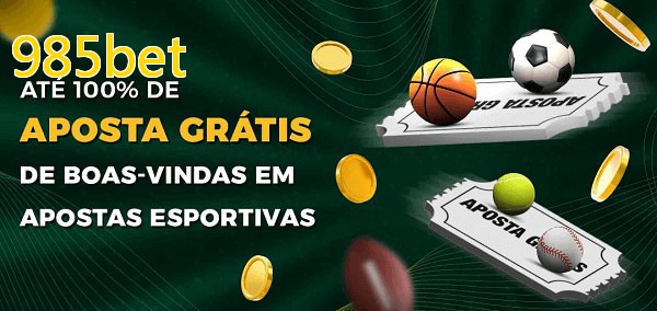 985betbet Ate 100% de Aposta Gratis